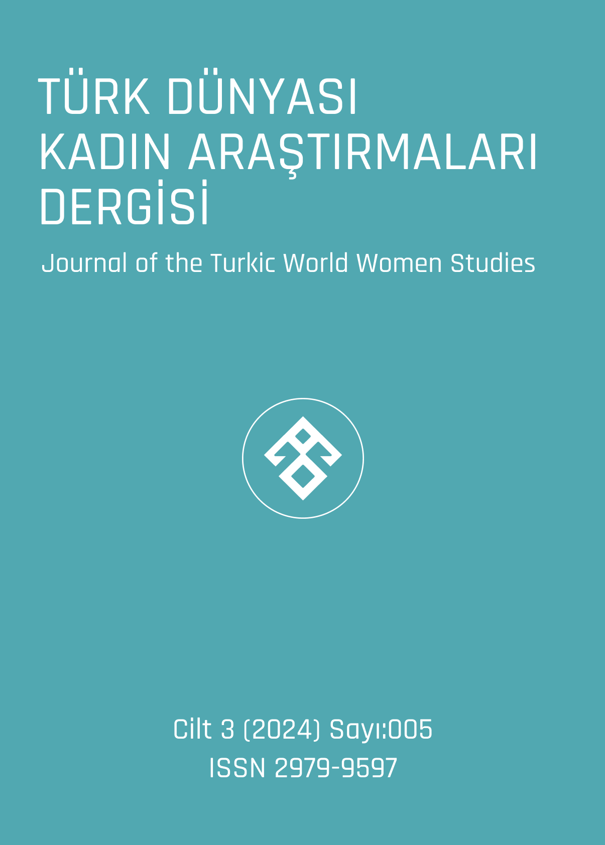 					Cilt 3 Sayı 5 (2024): Türk Dünyası Kadın Araştırmaları Dergisi Gör
				